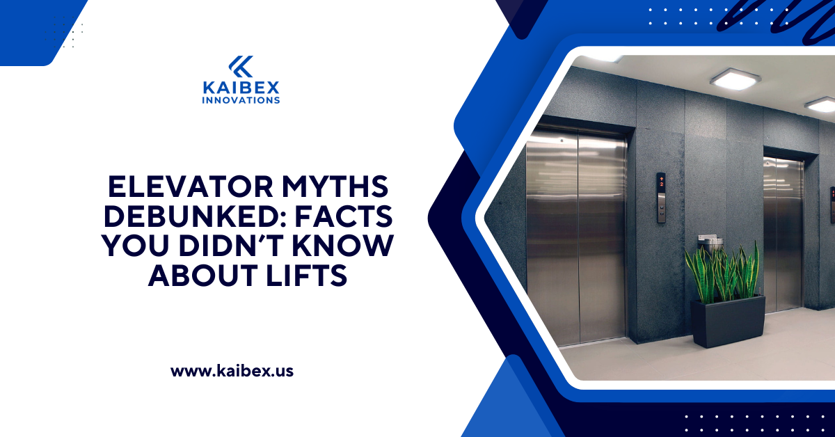 Elevator Myths Debunked: Facts You Didn’t Know About Lifts